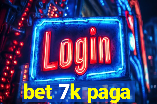 bet 7k paga